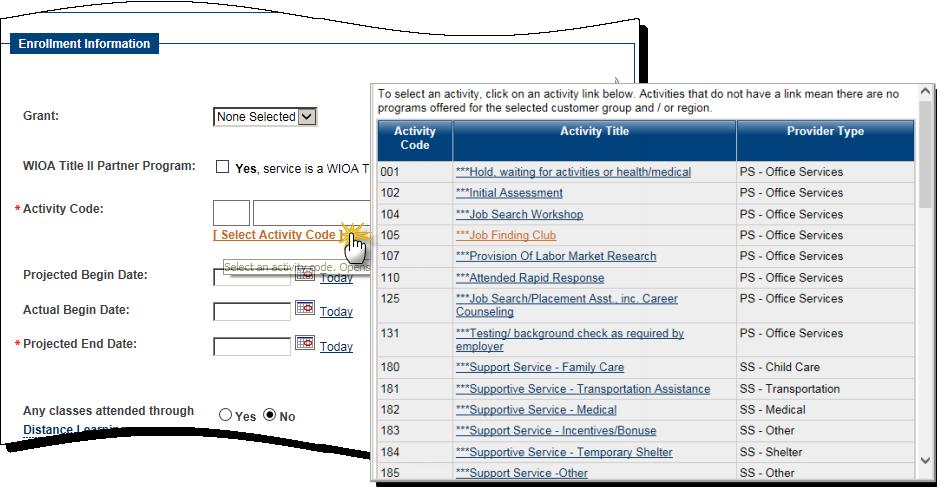 Partner Program agencies fund activity services; therefore, no fund tracking will occur in the system. Click Select Activity Code and choose the desired program or service from the list displayed.
