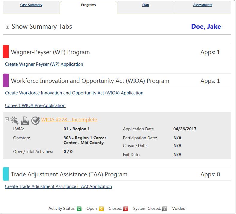 Starting a WIOA Application Staff starts to create an application by clicking the Create WIOA Program link from the Programs tab. This opens the Start tab/segment of the application.