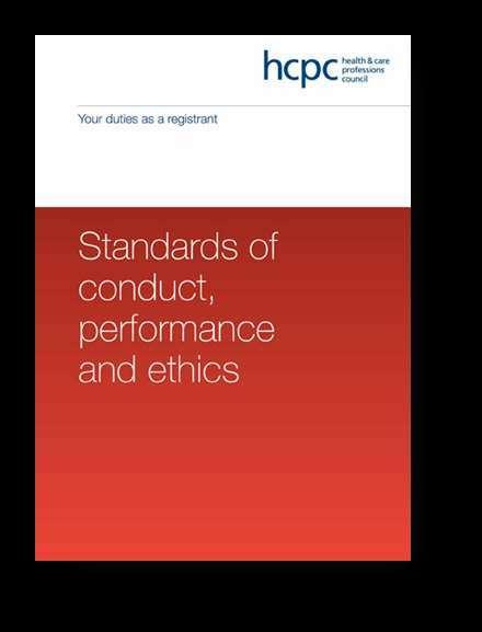 Standards of conduct, performance and ethics Set out the behaviour and conduct