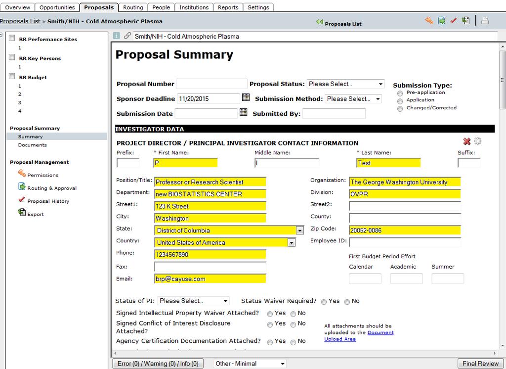 Cayuse Navigation After a proposal has been created, you will be led to this page: The left sidebar will serve as a checklist for completion.