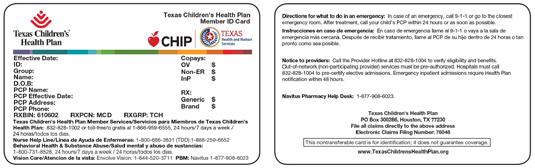 How the Plan Works Your/your child s Texas Children s Health Plan member ID card Each of your children will get their own personal member ID card. Carry this card with you at all times.