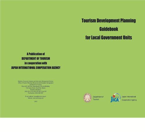 3. Publication of Manuals and Guidebooks in support to the implementation of the SLTSS Tourism Development Planning Guidebook for Local Government Units o Contains the tourism data compilation and