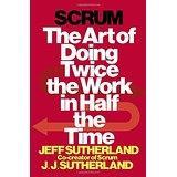 ** Scrum: The Art of Doing Twice the Work in