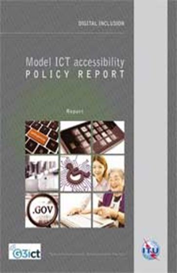 ICT Accessibility Policy Formulation ITU is assisting countries in the Arab Region to formulate their ICT Accessibility Policies.