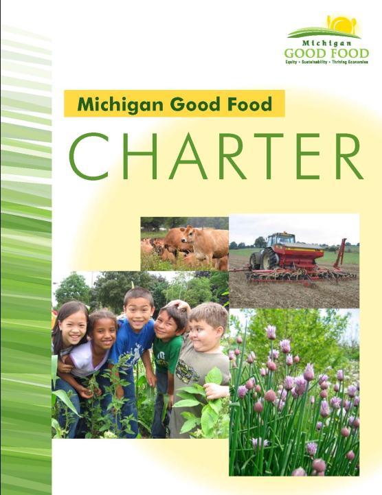 MICHIGAN GOOD FOOD CHARTER Introduction to the importance of addressing food