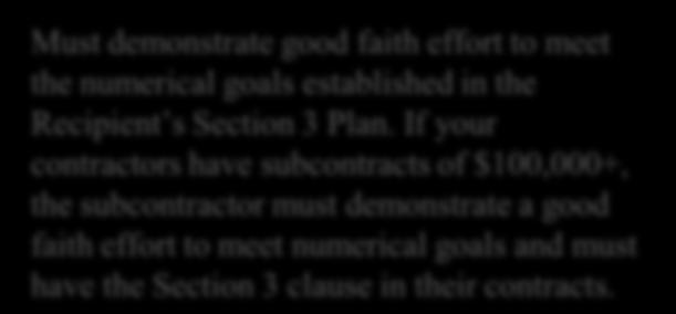 YES Recipient Must demonstrate good faith effort to meet the numerical goals established in your Section