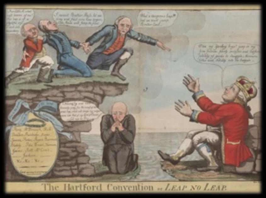 Events in the War of 1812: Hartford Convention 1814 New England shipping suffered because of the war but the Federalists overlooked the boom in industry in New England.
