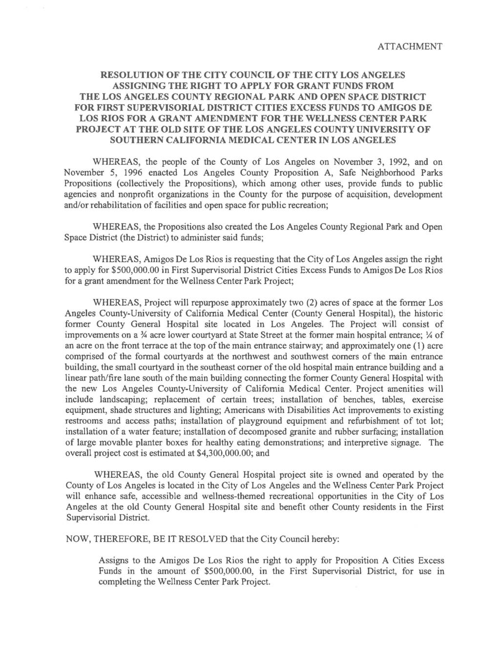 ATTACHMENT RESOLUTION OF THE CITY COUNCIL OF THE CITY LOS ANGELES ASSIGNING THE RIGHT TO APPLY FOR GRANT FUNDS FROM THE LOS ANGELES COUNTY REGIONAL PARK AND OPEN SPACE DISTRICT FOR FIRST