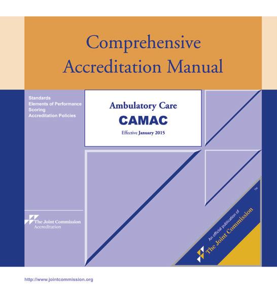 Accessing the Standards Joint Commission standards for ambulatory care settings are available in both electronic and print format and can be accessed through a variety of means.