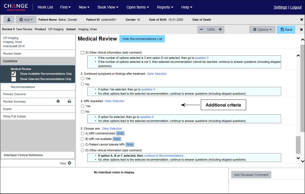 Continue with Medical Review Continues the medical review for a recommendation that is still available.