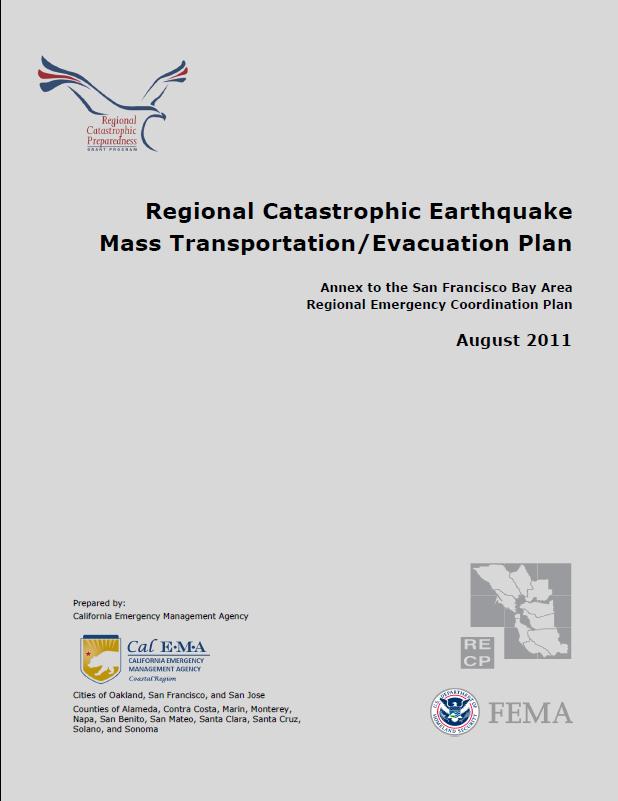 Regional Catastrophic Earthquake Mass Transportation/Evacuation Plan (2011) Scenario-driven, function-specific operations plan for mass transportation/evacuation activities undertaken after a