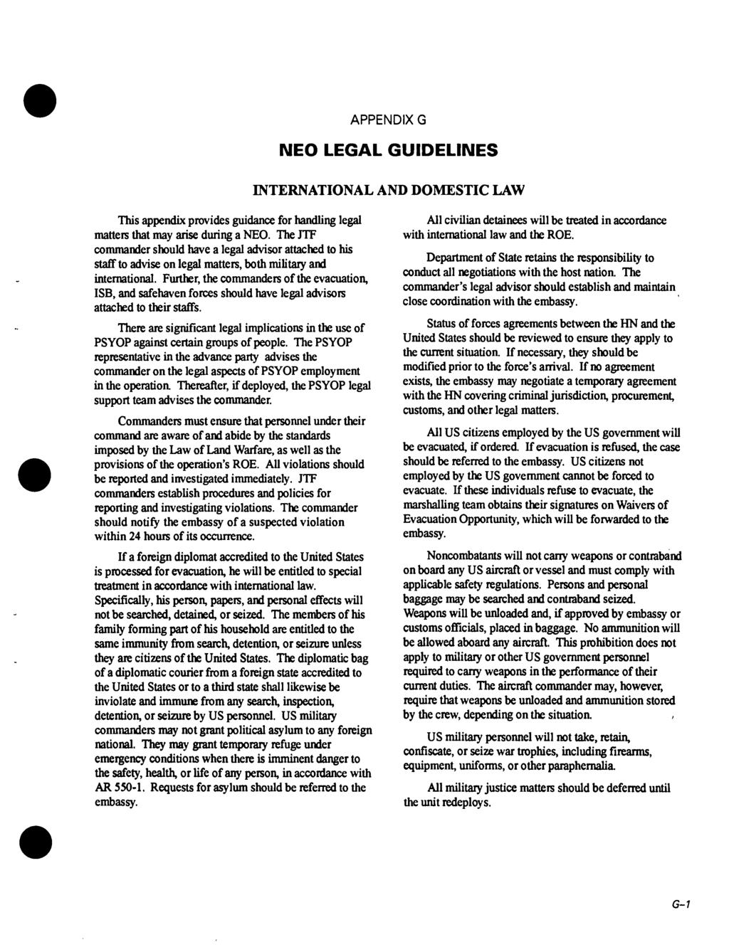 APPENDIX G NEO LEGAL GUIDELINES INTERNATIONAL AND DOMESTIC LAW This appendix provides guidance for handling legal matters that may arise during a NEO.