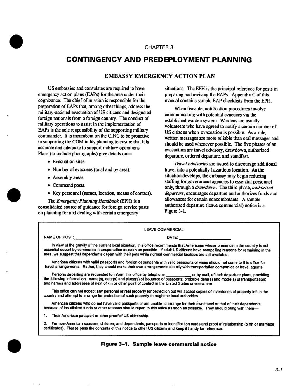 CHAPTER 3 CONTINGENCY AND PREDEPLOYMENT PLANNING EMBASSY EMERGENCY ACTION PLAN US embassies and consulates are required to have emergency action plans (EAPs) for the area under their cognizance.