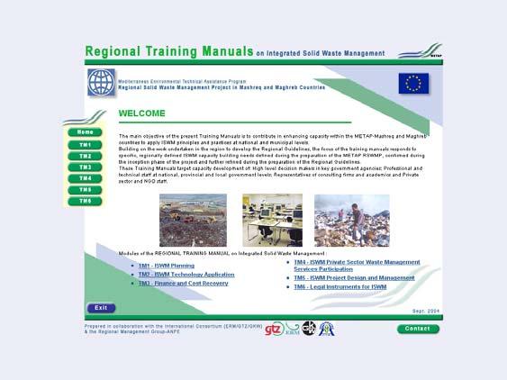 Regional Training Manuals Six Regional Manuals: ISWM Planning Procedures and Processes ISWM Technology Application ISWM Financing