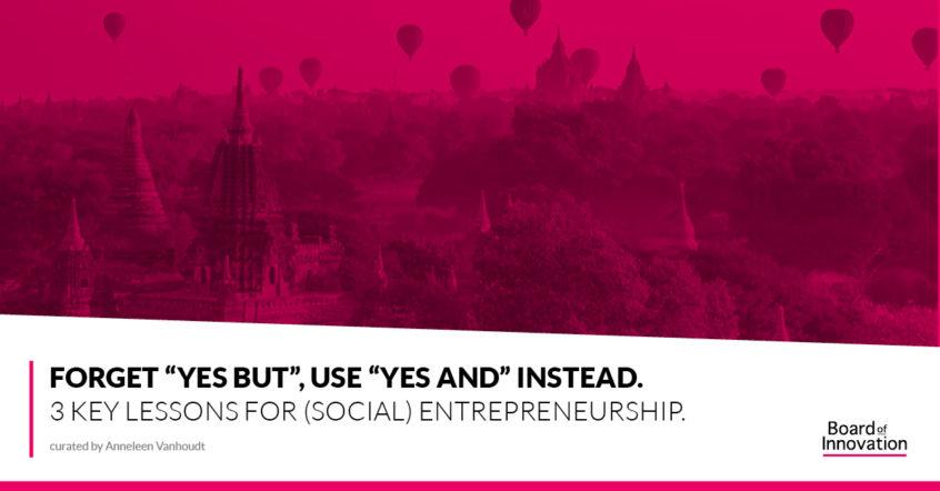 Forget yes but, use yes and instead. 3 key lessons for (social) entrepreneurship boardofinnovation.com/blog/2017/10/