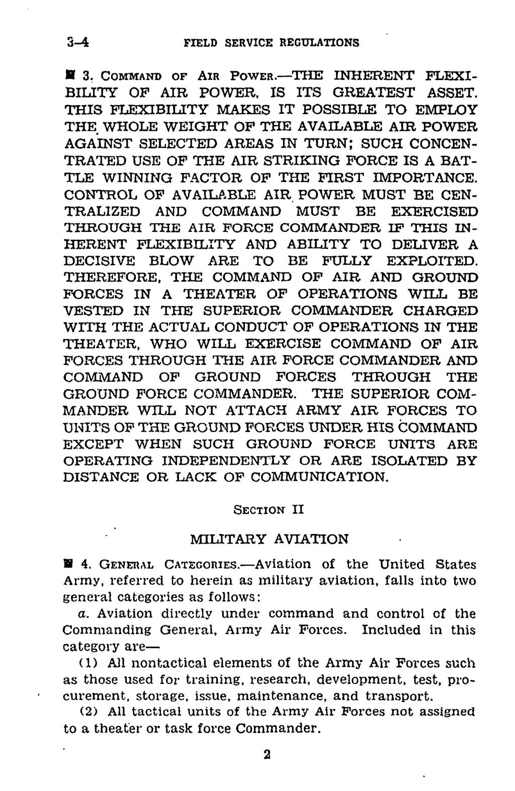3-4 FIELD SERVICE REGULATIONS I 3. COMMAND OF AIR POWER.-THE INHERENT FLEXI- BILITY OF AIR POWER, IS ITS GREATEST ASSET.