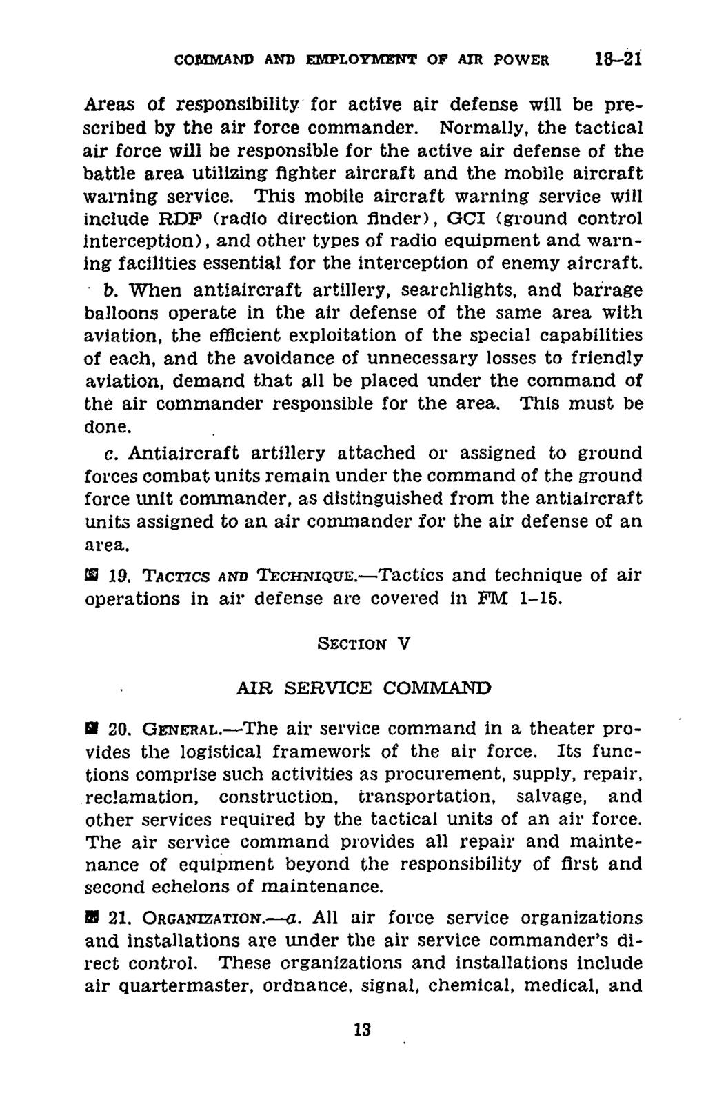 COMMAND AND ElMLOYMENT OF AI POWER 18-21 Areas of responsibility for active air defense will be prescribed by the air force commander.