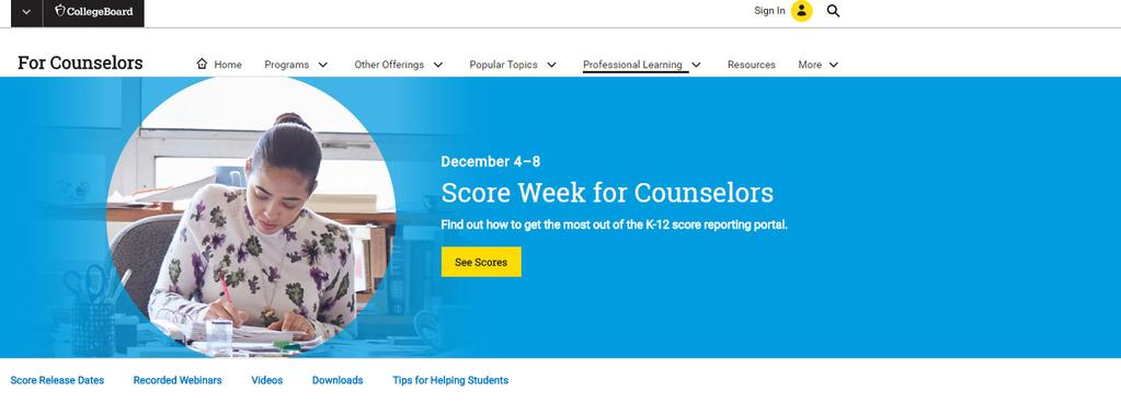 Score Week for Counselors Get the most out of the K 12 score reporting portal Discover resources and download this presentation at psat.