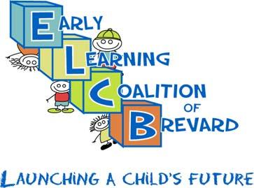 Early Learning Coalition of Brevard County, Inc. PO Box 560692, Rockledge, FL 329560-0692 Phone: 321-637-1800, Fax: 321-637-7243 Website: www.elcbrevard.
