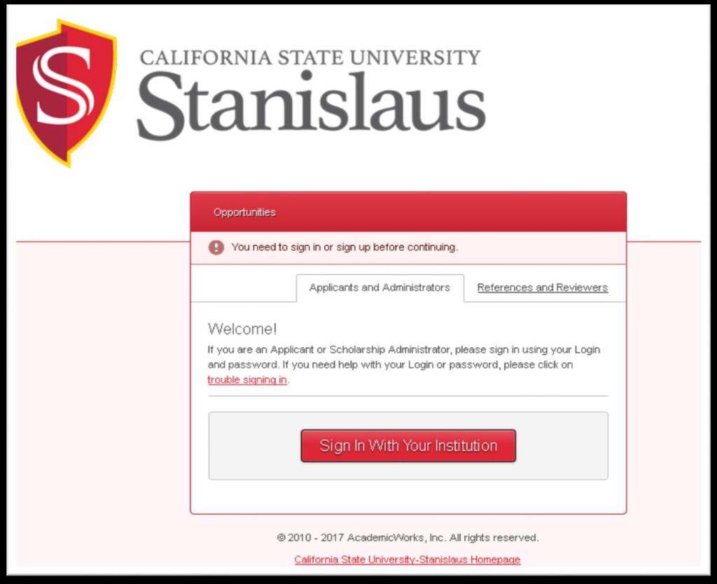 Scholarship Committee Reviewer Instructions The Stanislaus State Scholarship system allows scholarship committee members to the have flexibility to review eligible applicants for specific