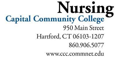 April, 2018 Dear Nursing Student: Congratulations on your acceptance to the Connecticut Community Colleges Nursing Program at Capital Community College (CCC).