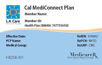 2.5 MEMBER IDENTIFICATION CARD Members who are enrolled in L.A. Care CMC for their Medicare and Medi-Cal benefits will be issued an identification card like the example below.