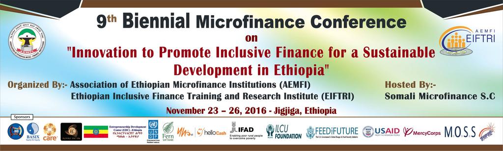 Each year, the conference selects a different theme. The theme chosen this year was Innovation to Promote Inclusive Finance for a Sustainable Development in Ethiopia.