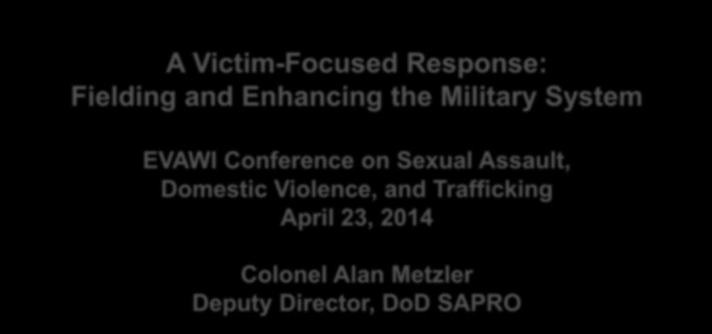 Assault, Domestic Violence, and Trafficking April