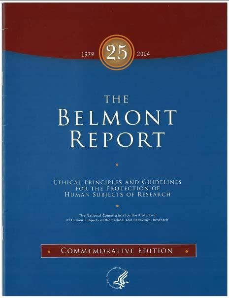 The Belmont Report Main Principles Respect for Persons Promoting autonomy Beneficence