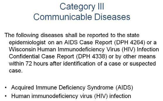 Category 3 communicable diseases are unique.