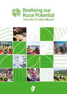 National Action Plan for Rural Development The objective of the Plan is to unlock the potential of rural Ireland through a framework of supports at national and local level.