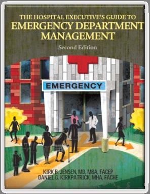 The Hospital Executive s Guide to Emergency Department Management Kirk B. Jensen, MD, FACEP Daniel G.