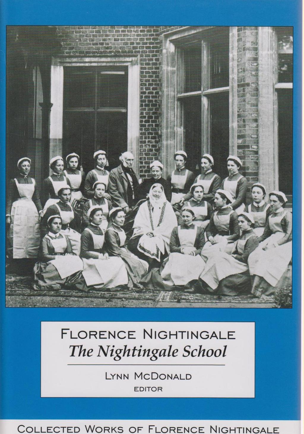 Vol. 12 in CWFN series, with letters to matron and nurses at the N School from its beginning Picture of FN at Claydon House, Bucks, on