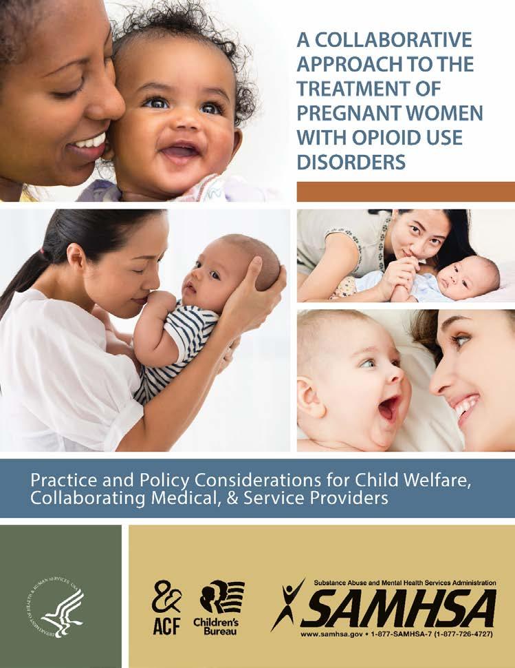 infants and families Audience Child Welfare Substance Use Treatment Medication Assisted Treatment Providers OB/GYN Pediatricians Neonatologists National