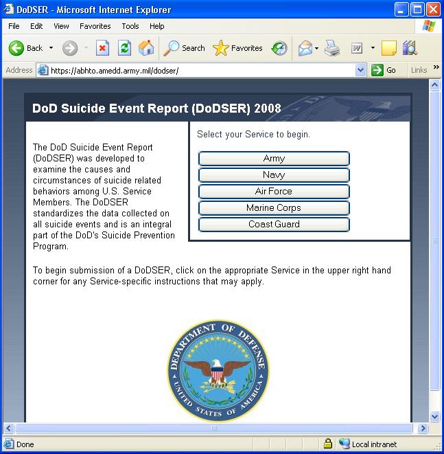 Screening and Surveillance The DoD Suicide Event Report The Department of Defense implemented the DoD Suicide Event Report (DoDSER) based on the Army Suicide Event Report (ASER), which was validated