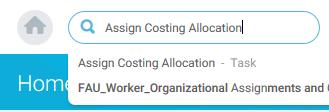 WD HCM Core: Assign Costing Allocation Assign Costing Allocation: (as HR Partner): 1. Search for and click Assign Costing Allocation 2.