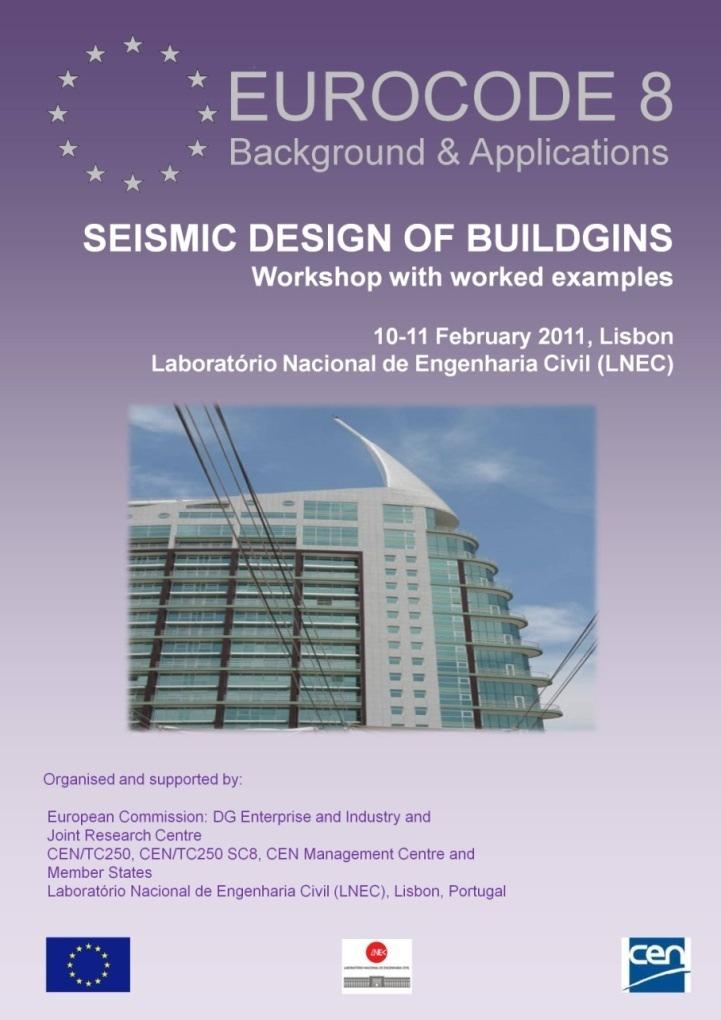22 Level 2/3 Workshop Seismic Design of Buildings Lisbon, 10-11 Feb Approximately 200 registered participants All presentations will be available in the