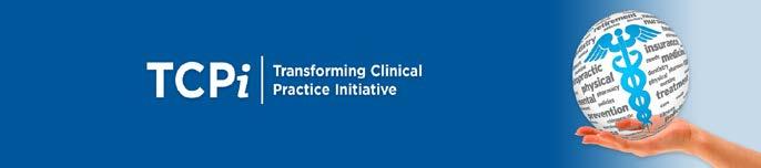 Transforming Clinical Practice Initiative The Transforming Clinical Practice Initiative is designed to help clinicians achieve large-scale health transformation.