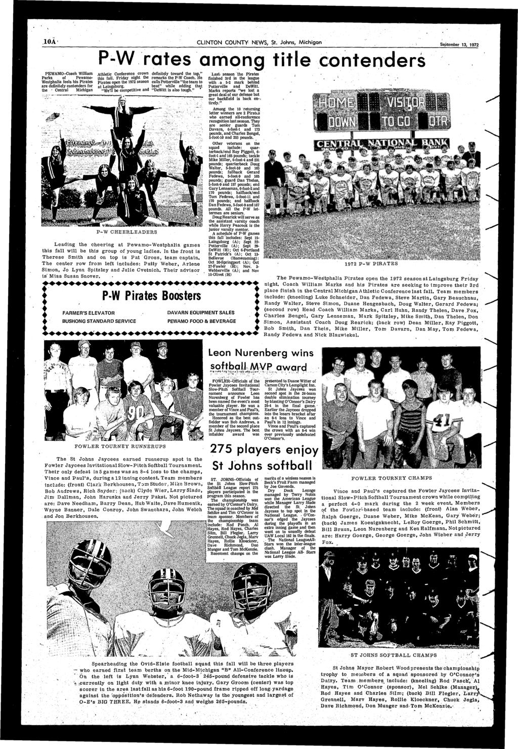 10A CLINTON COUNTY NEWS, St Johns, Michigan September 13, 1972 PEWAMO--Coach William Parks of Fewamo- Westphalia feels his Pirates are definitely contenders for the - Central Michigan P-W rates amona