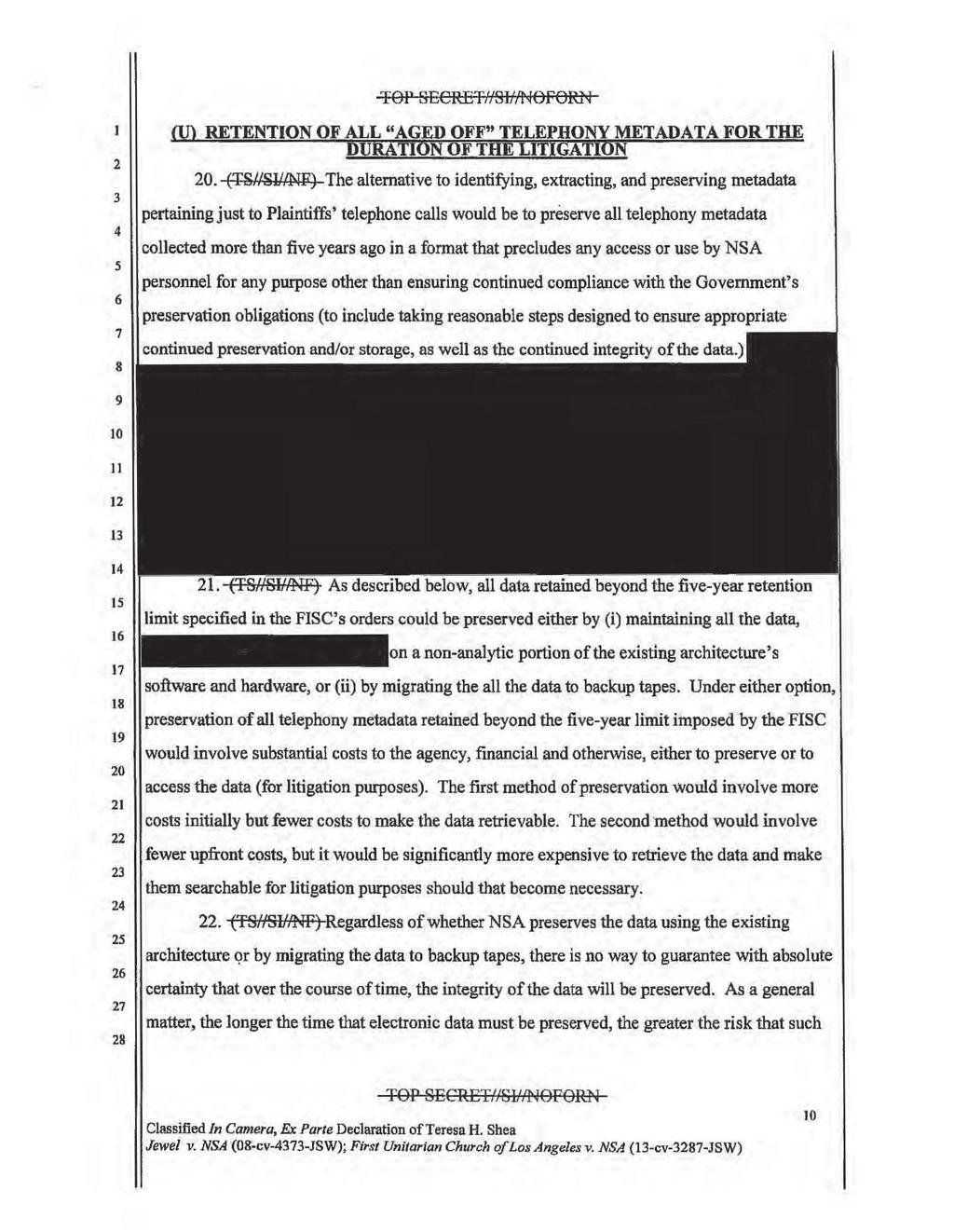 Case4:08-cv-04373-JSW Document2 Filed05/05/ Page of TOP SECRETHSif/NOFQRlq- 2 3 4 5 6 7 8 (U) RETENTION OF ALL "AGED OFF" TELEPHONY METADATA FOR THE DURATION OF THE LITIGATION.
