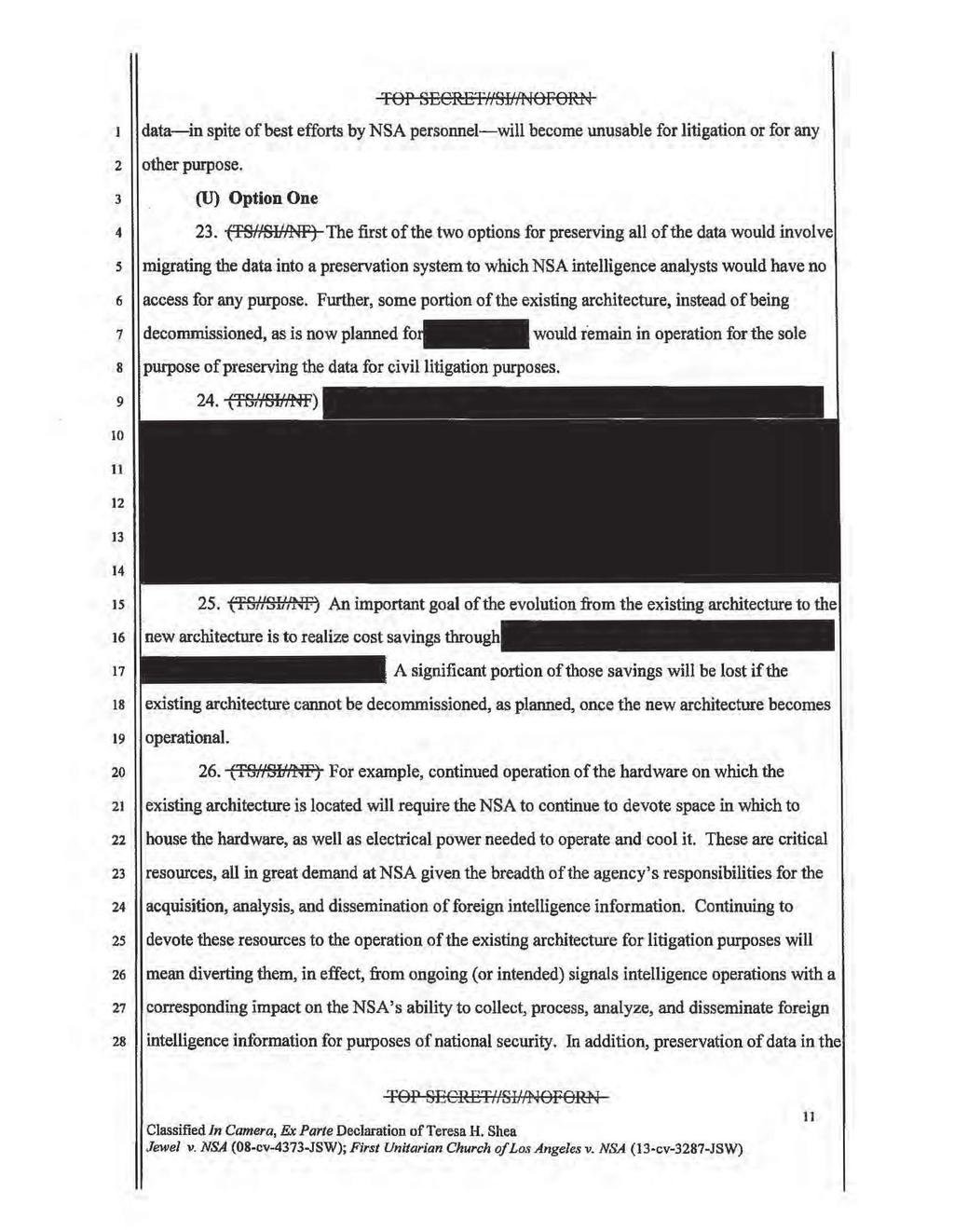 Case4:08-cv-04373-JSW Document2 Filed05/05/ Page11 of TOP SECRETHSfHNOFORN data-in spite of best efforts by NSA personnel-will become unusable for litigation or for any 2 other purpose.