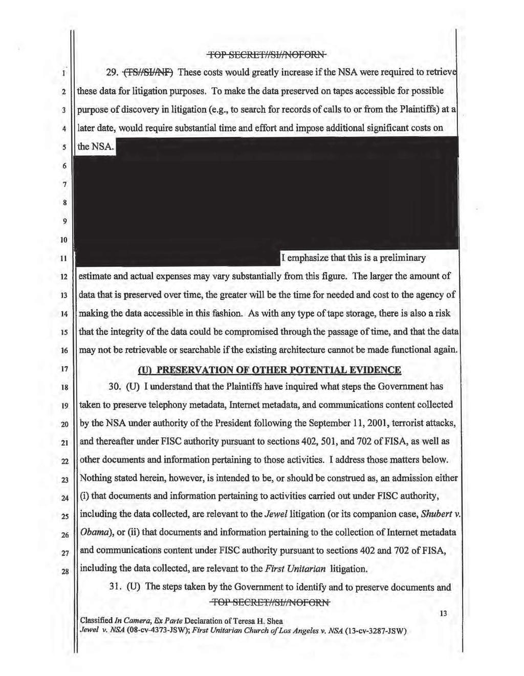 Case4:08-cv-04373-JSW Document2 Filed05/05/ Page of TOP SECRET//Sl!fNOFORN' 2. (TS//S~F) These costs would greatly increase if the NSA were required to 2 these data for litigation purposes.