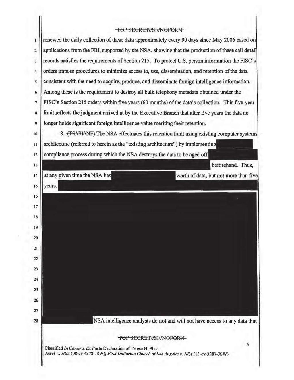 Case4:08-cv-04373-JSW Document2 Filed05/05/ Page4 of TOP SECRETHSJf/NOFORN renewed the daily collection of these data approximately every 0 days since May 06 based 2 applications from the FBI,