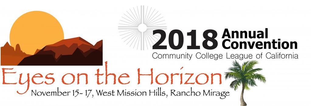 Upcoming Events The Community College League of California is proud to present the 2018 Annual Convention, the premier