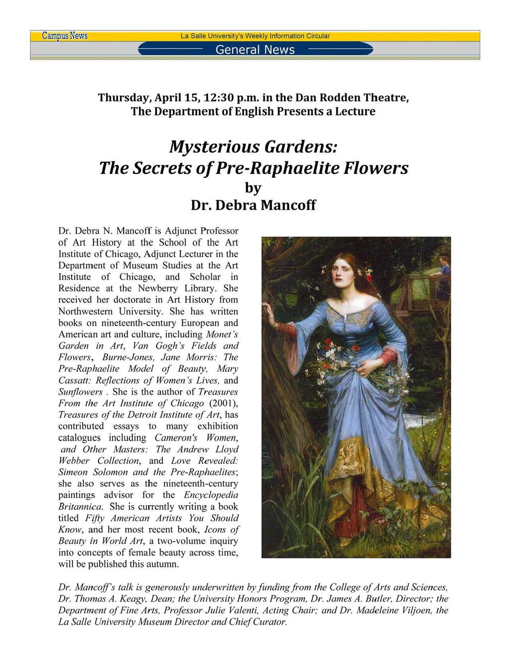 Cam usnews La Salle University's Weekly Information Circular General News Page 4 Thursday, Apri115, 12:30 p.m. in the Dan Rodden Theatre, The Department of English Presents a Lecture Mysterious Gardens: The Secrets of Pre-R.