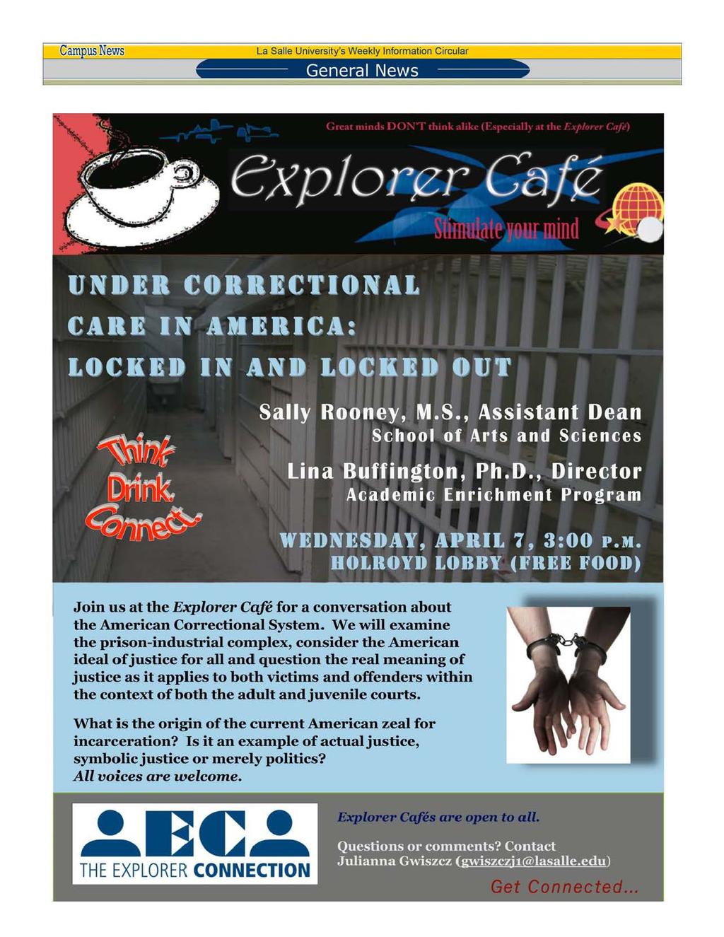 Cam usnews La Salle University's Weekly Information Circular General News Page 5 Join us at the Explorer Cafe for a conversation about the American Correctional System.