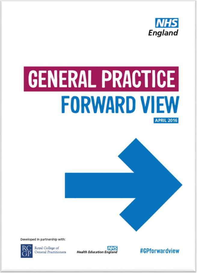 GP Forward View Announced 21 st April 2016 5 year support programme 2.