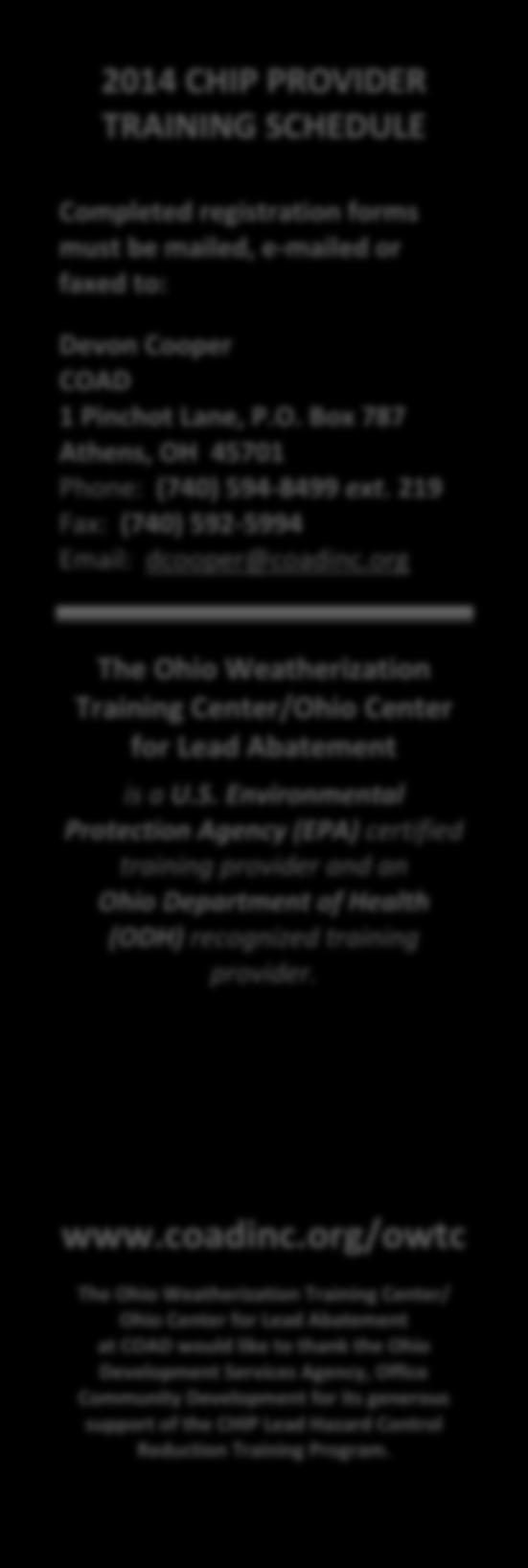 org/owtc The Ohio Weatherization Training Center/ Ohio Center for Lead Abatement at COAD would like to thank the Ohio Development Services Agency, Office Community