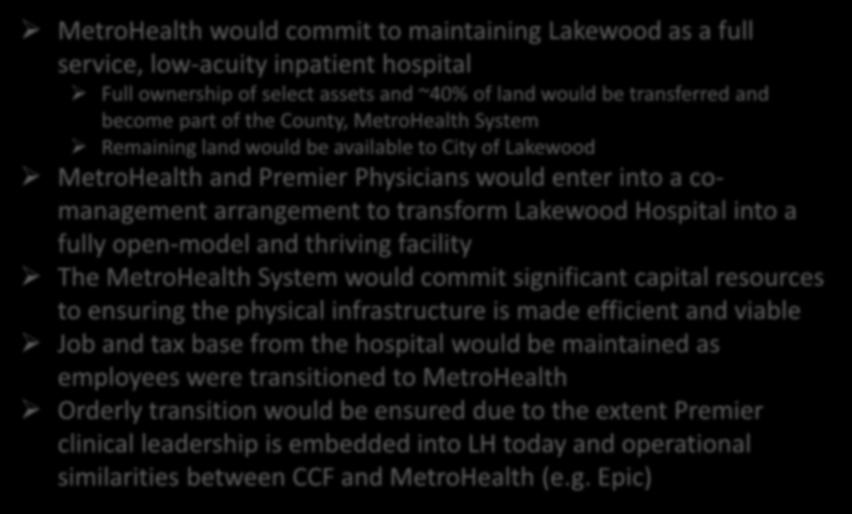 Hospital into a fully open-model and thriving facility The MetroHealth System would commit significant capital resources to ensuring the physical infrastructure is made efficient and viable Job and