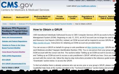 How to Obtain a QRUR https://www.cms.gov/medicare/medicare-fee-for-service- Payment/PhysicianFeedbackProgram/Obtain-2013-QRUR.